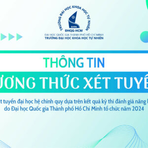 Thông báo PHƯƠNG THỨC XÉT TUYỂN 4: Xét tuyển đại học hệ chính quy dựa trên kết quả kỳ thi đánh giá năng lực do Đại học Quốc gia Thành phố Hồ Chí Minh tổ chức năm 2024