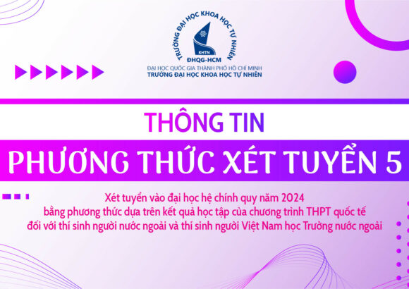 Thông báo PHƯƠNG THỨC XÉT TUYỂN 5: Xét tuyển vào đại học hệ chính quy năm 2024 bằng phương thức dựa trên kết quả học tập của chương trình THPT quốc tế đối với thí sinh người nước ngoài và thí sinh người Việt Nam học Trường nước ngoài