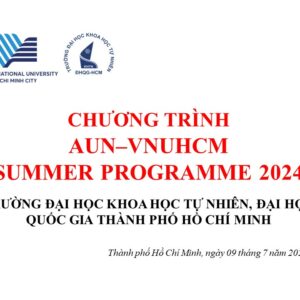 CHƯƠNG TRÌNH AUN-VNUHCM SUMMER PROGRAMME 2024