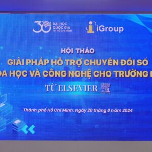 HỘI THẢO: “GIẢI PHÁP HỖ TRỢ CHUYỂN ĐỔI SỐ VỀ KHOA HỌC VÀ CÔNG NGHỆ CHO TRƯỜNG ĐẠI HỌC TỪ ELSEVIER”