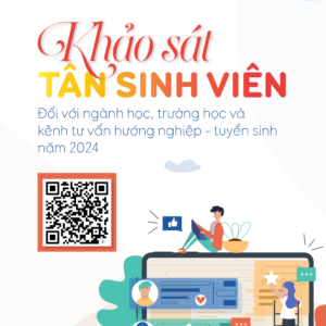 KHẢO SÁT MỨC ĐỘ SẴN SÀNG CỦA TÂN SINH VIÊN ĐỐI VỚI NGÀNH HỌC, TRƯỜNG HỌC VÀ KÊNH TƯ VẤN HƯỚNG NGHIỆP – TUYỂN SINH NĂM 2024